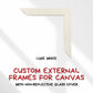 Custom External Frames For Canvas with Non-Reflective Glass Cover