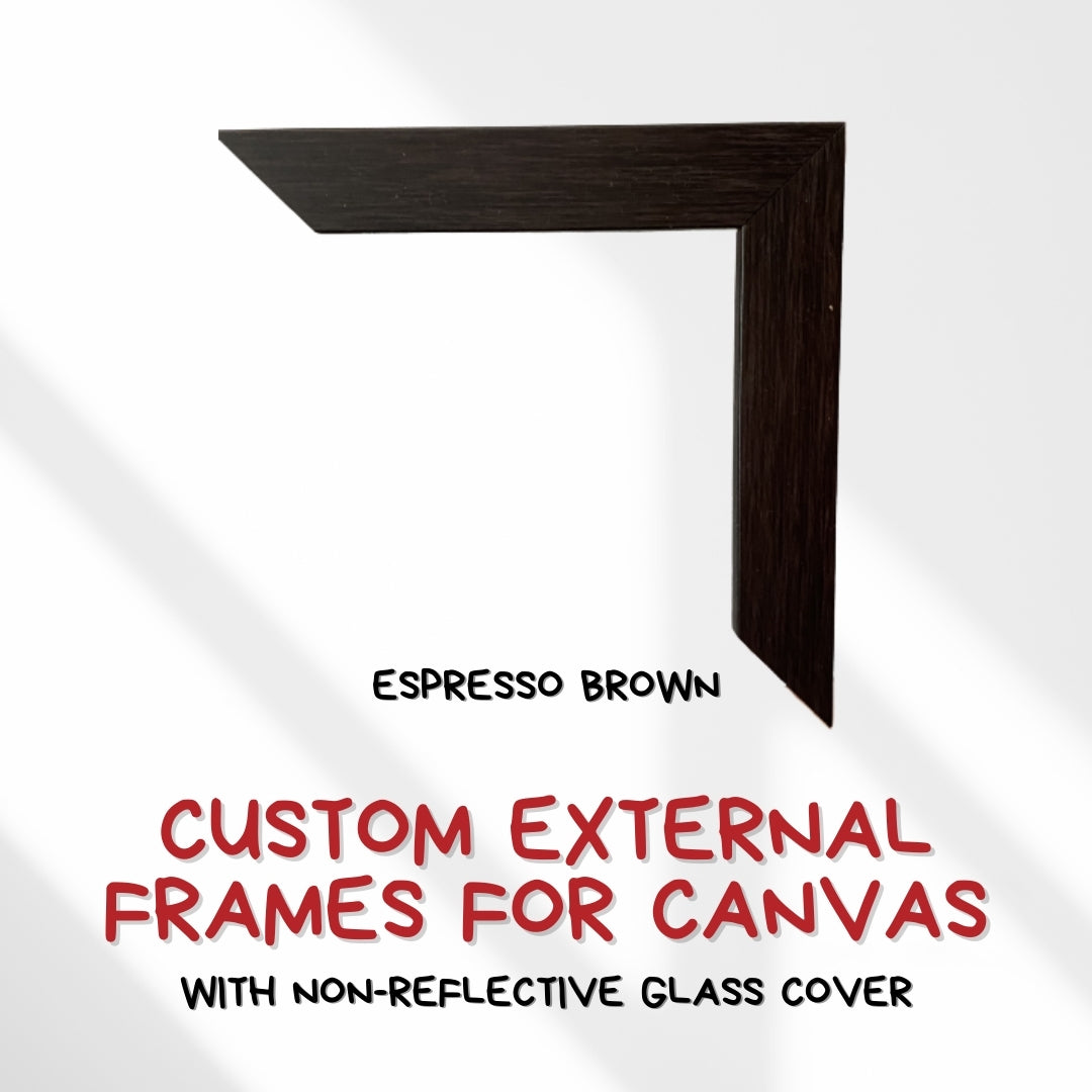 Custom External Frames For Canvas with Non-Reflective Glass Cover