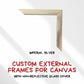 Custom External Frames For Canvas with Non-Reflective Glass Cover